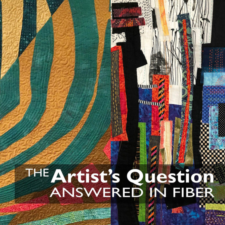 Florida CraftArt | 04/25/22 - 05/14/22 | The Artist’s Question… Answered in Fiber | SAQA Quilt show | St Pete'